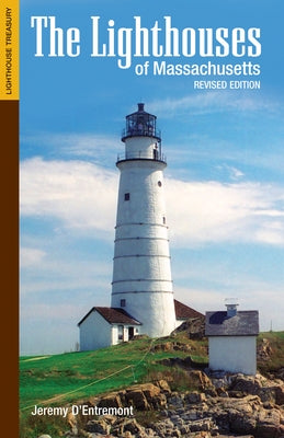 The Lighthouses of Massachusetts by D'Entremont, Jeremy