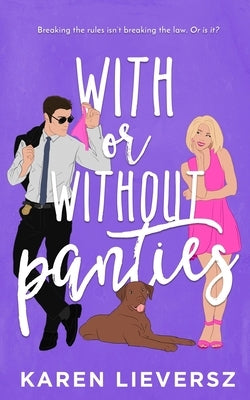 With or Without Panties by Lieversz, Karen