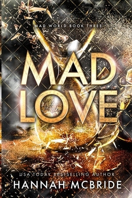 Mad Love: An Enemies-to-Lovers College Romance by McBride, Hannah