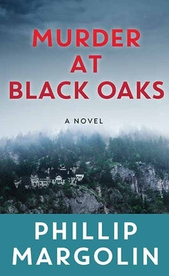 Murder at Black Oaks: A Robin Lockwood Novel by Margolin, Phillip