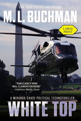 White Top (large print): a political technothriller by Buchman, M. L.