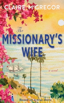 The Missionary's Wife by McGregor, Claire