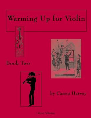 Warming Up for Violin, Book Two by Harvey, Cassia