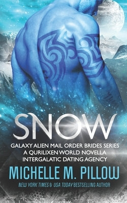 Snow: A Qurilixen World Novella by Pillow, Michelle M.