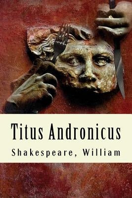 Titus Andronicus by Shakespeare, William