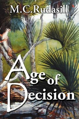 Age of Decision by Rudasill, M. C.