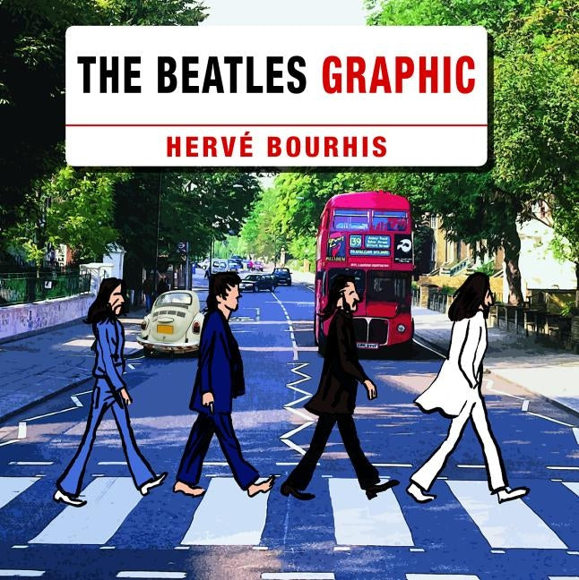 The Beatles Graphic by Bourhis, Herve