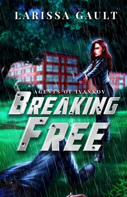 Breaking Free by Gault, Larissa