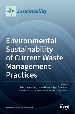 Environmental Sustainability of Current Waste Management Practices by Khanna, Rita