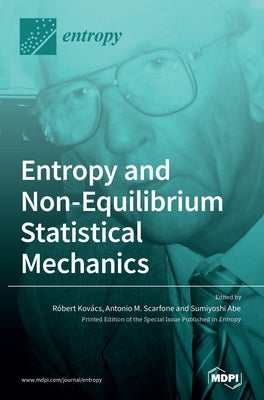 Entropy and Non-Equilibrium Statistical Mechanics by Kovács, Róbert