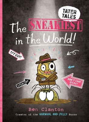 The Sneakiest in the World! by Clanton, Ben