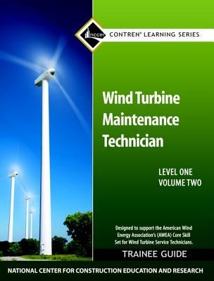 Wind Turbine Maintenance Trainee Guide, Level 1, Volume 2 by Nccer