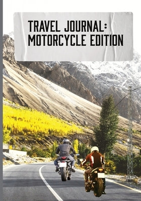 Travel Journal: Motorcycle Edition by Designd, Tbrad