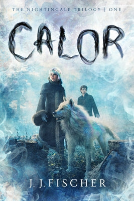 Calor: Volume 1 by Fischer, J. J.