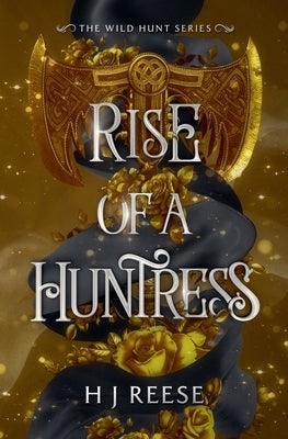 Rise of a Huntress by Reese, H. J.