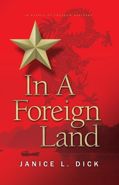 In a Foreign Land by Dick, Janice L.