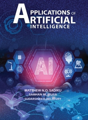 APPLICATIONS OF ARTIFICIAL INTELLlGENCE by Sadiku, Matthew