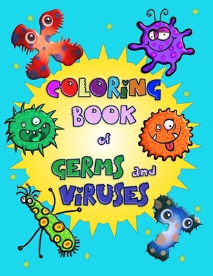 Coloring Book of Germs and Viruses: Big coloring book full of cute virus alphabet and bacteria for toddler and kids ages 2-5 by Publishing, Blue Finn