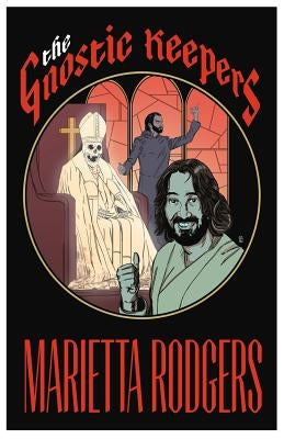 The Gnostic Keepers by Rodgers, Marietta