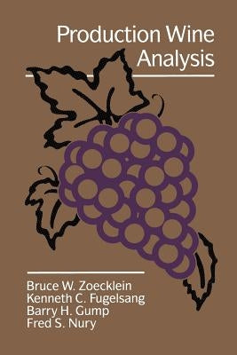 Production Wine Analysis by Zoecklein, Bruce W.