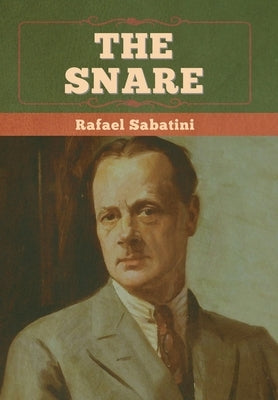 The Snare by Sabatini, Rafael