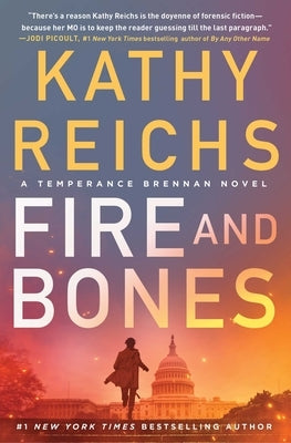 Fire and Bones by Reichs, Kathy