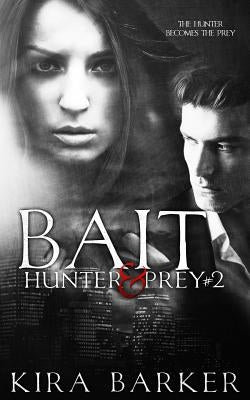 Bait by Barker, Kira