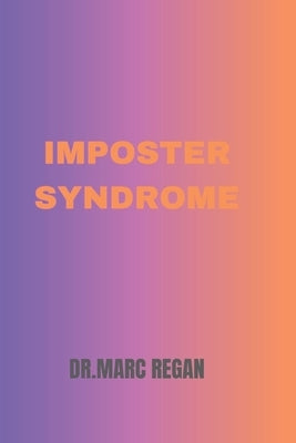 Imposter Syndrome by Regan, Marc