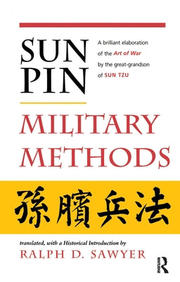 Sun Pin: Military Methods by Sawyer, Ralph D.