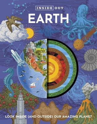 Inside Out Earth: Look Inside Our Amazing Planet by Editors of Chartwell Books