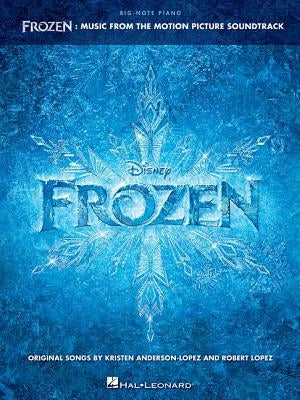 Frozen: Big-Note Piano: Music from the Motion Picture Soundtrack by Hal Leonard Corp