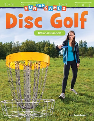 Fun and Games: Disc Golf: Rational Numbers by Nussbaum, Ben