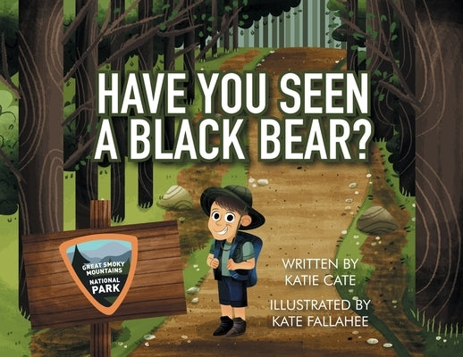 Have You Seen A Black Bear by Cate, Katie