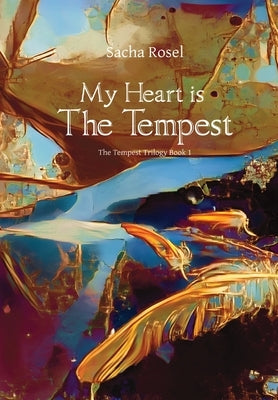 My Heart is The Tempest by Rosel, Sacha