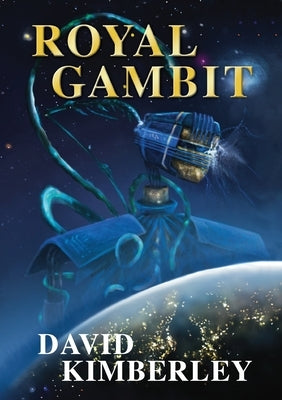 Royal Gambit: (Antecedent series book 3) by Kimberley, David