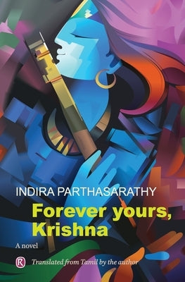 Forever Yours, Krishna: Novel by Parthasarathy, Indira