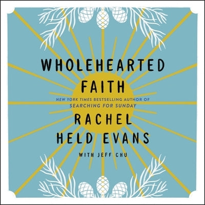 Wholehearted Faith by Evans, Rachel Held