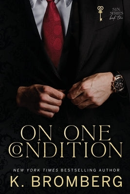 On One Condition by Bromberg, K.