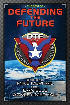 The Best of Defending the Future by McDevitt, Jack