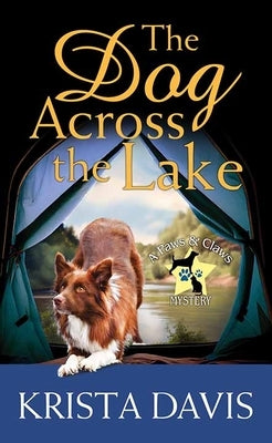 The Dog Across the Lake by Davis, Krista