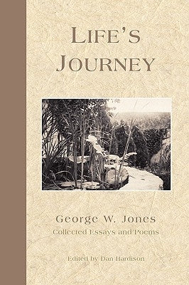 Life's Journey by Jones, George W.