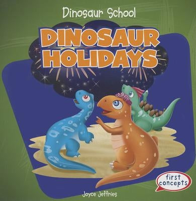 Dinosaur Holidays by Jeffries, Joyce