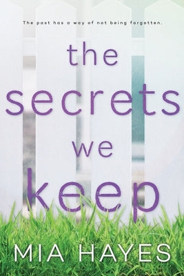 The Secrets We Keep by Hayes, Mia