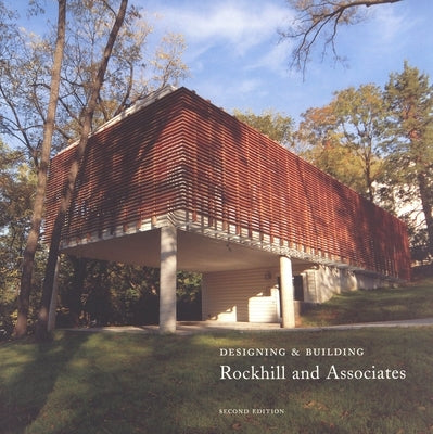 Designing and Building: Rockhill and Associates by Carter, Brian