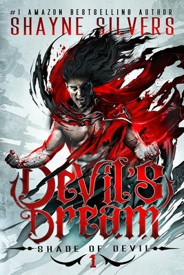 Devil's Dream: Shade of Devil Book 1 by Silvers, Shayne