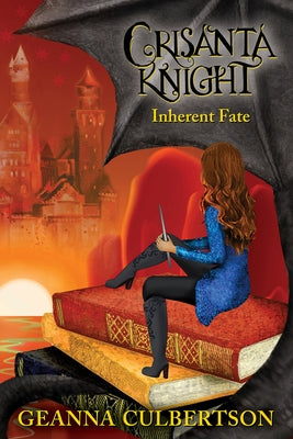 Crisanta Knight: Inherent Fate by Culbertson, Geanna