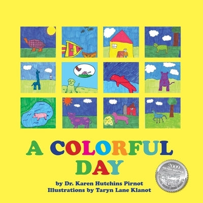 A Colorful Day by Pirnot, Karen Hutchins