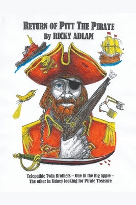 Return of Pitt the Pirate by Adlam, Ricky