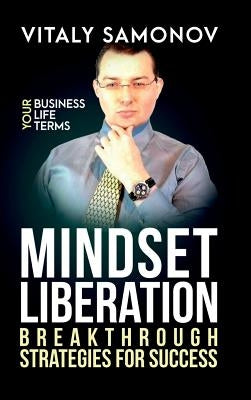 Mindset Liberation by Samonov, Vitaly