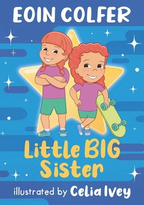 Little Big Sister by Colfer, Eoin